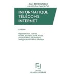 Informatique tlcoms internet - rglementation, contrats, fiscalit, assurance, sant, fraude, communications ...