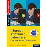 Informer, s'informer, d�former - construction de l'information