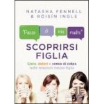 Ingle, r: scoprirsi figlia. gioie, dolori e senso di colpa n