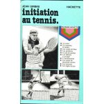 Initiation au tennis Initiation au tennis