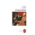 L'inquisition, enqu�te historique - france, xiiie - xve si�cle