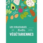 Les inratables - recettes végétariennes Les inratables - recettes végétariennes