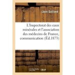 L'inspectorat des eaux min�rales et l'association des m�decins de france, communication
