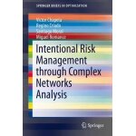 Intentional risk management through complex networks analysis