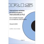 Interactions verbales et communication interculturelle en fle - de la civilisation fran�aise a la comp�tence ...