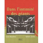 Dans l'intimité des géants - l'eléphant de cirque Dans l'intimité des géants - l'eléphant de cirque