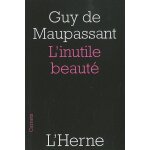 L'inutile beaut� - suivie des nouvelles mouche et le noy�
