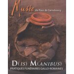 D(is) m(anibus) pratiques fun�raires gallo - romaines