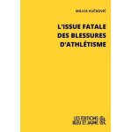 L?issue fatale des blessures d?athl�tisme
