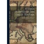 Istoria rom�nilor din dacia traiana: istoria moderna. . .