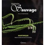 Itinéraire sauvage - martinique : beauté, mystère de la faune et de la flore Itinéraire sauvage - martinique : beauté, mystère de la faune et de la flore