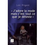 J'adore la mode mais c'est tout ce que je d�teste