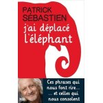 J'ai déplacé l'éléphant J'ai déplacé l'éléphant