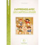 J'apprends avec les cartes a jouer - moyenne et grande section de maternelle cycles 1 et 2