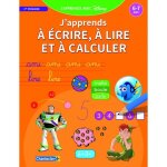 J'apprends avec disney - lire, ecrire et calculer - (6 - 7 ans)