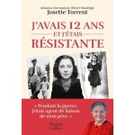 J'avais 12 ans et j'tais rsistante