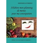 J'�labore mon planning de menus pour ma constipation