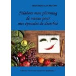 J'�labore mon planning de menus pour mes episodes de diarrh�e