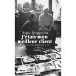 J'�tais mon meilleur client - souvenirs d'un marchand d'art