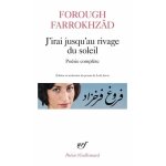 J'irai jusqu'au rivage du soleil - po�sie compl�te