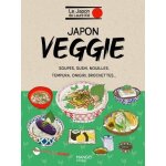 Japon veggie - soupes, sushis, nouilles, tempura, onigri, brochettes