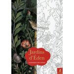 Jardins d'eden - 70 coloriages anti - stress Jardins d'eden - 70 coloriages anti - stress