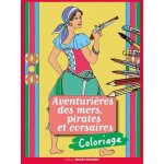 Je colorie les corsaires et les pirates Je colorie les corsaires et les pirates