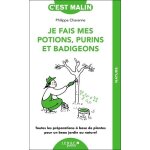 Je fais mes potions, purins et badigeons Je fais mes potions, purins et badigeons