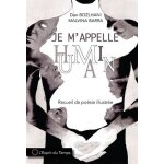 Je m'appelle humain - recueil de po�sies illustr�es a l'encre de chine