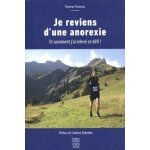Je reviens d'une anorexie - et comment j'ai relev� ce d�fi !