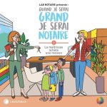 Quand je serai grand je serai notaire - tome 1 - la ma�tresse ach�te une maison
