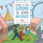 Quand je serai grand je serai notaire - tome 3 - les copains s'associent