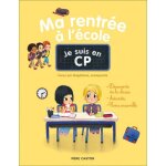 Je suis en cp - ma rentrée a l'école Je suis en cp - ma rentrée a l'école