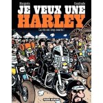 Je veux une harley - tome 1 - la vie est trop courte !