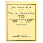 Jean - claude barbez: technique du trombone basse / conducteur