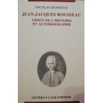 Jean - jacques rousseau - vision de l'histoire et autobiographie, etude de sociologie de la litt�rature ...