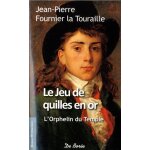 Le jeu de quille en or - l'enfant du temple