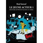 Le jeune acteur - tome 1 - aventures de vincent lacoste au cinma