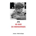Jfk 60 ans de mensonges Jfk 60 ans de mensonges