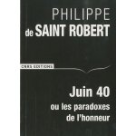 Juin 40 ou les paradoxes de l'honneur
