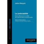 La justiciabilit� - essai critique sur un crit�re de la d�mocratie constitutionnelle