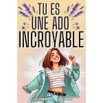 Kalanka - livre ado : tu es une ado incroyable: livre pour ado pour d�velopper la confiance en soi, g�rer ...