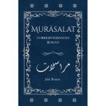 Kalanka - mur�salat: roman epistolaire, correspondance intime entre qu�te spirituelle et passion intellectuel ...