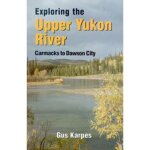 Karpes, g: exploring the upper yukon river carmacks to dc