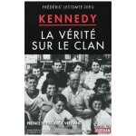 Kennedy - la v�rit� sur le clan