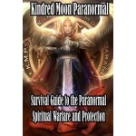 Kindred moon paranormal survival guide to the paranormal Kindred moon paranormal survival guide to the paranormal