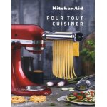 Kitchenaid pour tout cuisiner