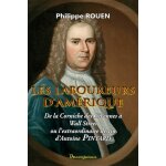 Les laboureurs d'am�rique - de la corniche des c�vennes a wall street ou l'extraordinaire destin d'antoine ...