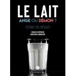 Le lait : ange ou d�mon ? - ecr�mez vos pr�jug�s