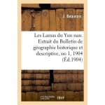 Les lamas du yun nan - extrait du bulletin de g�ographie historique et descriptive, no 1, 1904